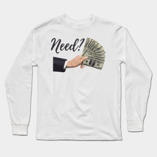 nee money ? Long Sleeve T-Shirt